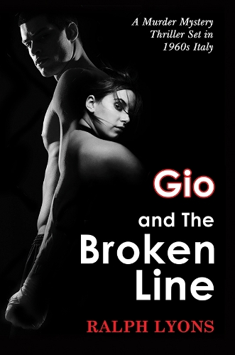 Бумажная книга «Gio and the Broken Line: A Murder Mystery Thriller Set in 1960s Italy», автор Ральф Лайонс - фото №1