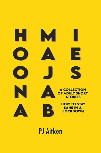 Бумажная книга «Hoonamajabies - A Collection of Adult Short Stories: How to Stay Sane in a Lockdown», автор П. Дж. Эйткен - фото №1