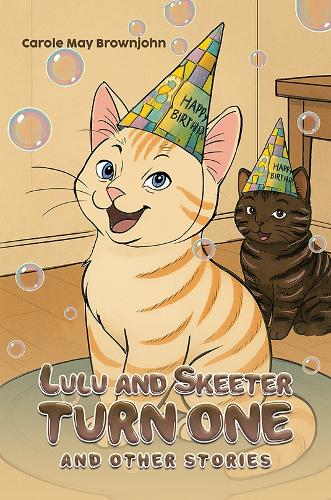 Бумажная книга «Lulu and Skeeter Turn One: And other stories», автор Кэрол Мэй Браунжон - фото №1