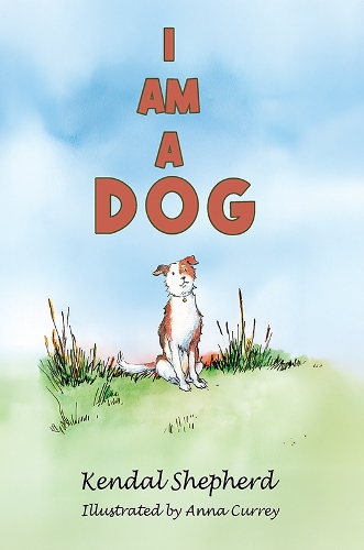 Паперова книга «I am a Dog», автор Кенда Шепард - фото №1