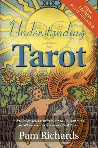 Паперова книга «Understanding Tarot: A detailed guide to the Rider-Waite-Smith Tarot cards, for both the new and experienced Tarot», автор Пем Річардс - фото №1