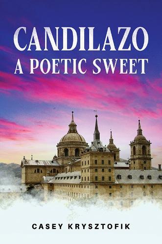 Бумажная книга «Candilazo: A Poetic Sweet», автор Кейси Криштофик - фото №1