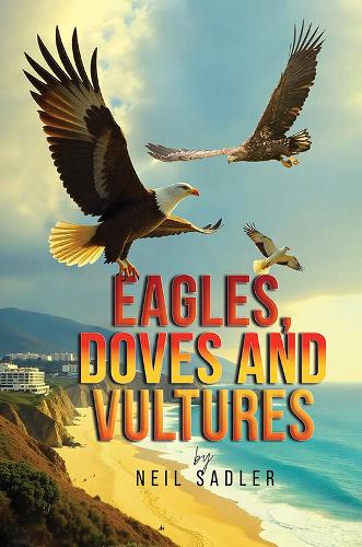 Бумажная книга «Eagles, Doves and Vultures», автор Нил Сэдлер - фото №1