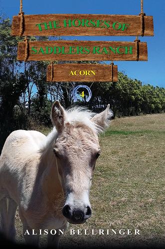 Бумажная книга «The Horses of Saddlers Ranch: Acorn: Book Four», автор Элисон Беллинджер - фото №1