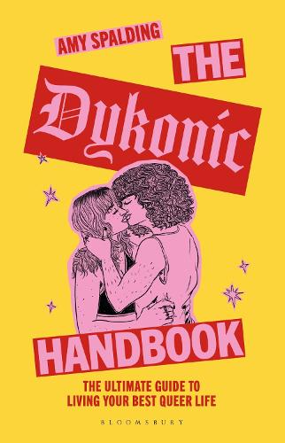 Бумажная книга «The Dykonic Handbook: The ultimate guide to living your best queer life», автор Эми Сполдинг - фото №1
