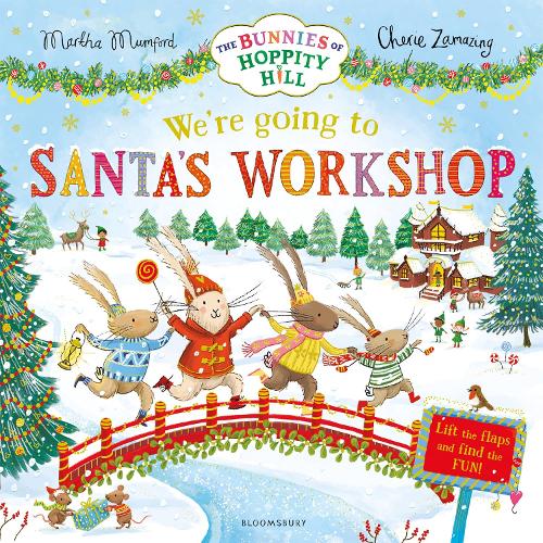 Бумажная книга «We're Going to Santa's Workshop: A Christmas Lift-the-Flap Adventure (The Bunnies of Hoppity Hill)», автор Марта Мамфорд - фото №1