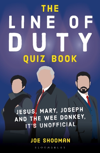 Бумажная книга «The Line of Duty Quiz Book: Jesus, Mary, Joseph and the Wee Donkey, it's Unofficial», автор Джо Шуман - фото №1