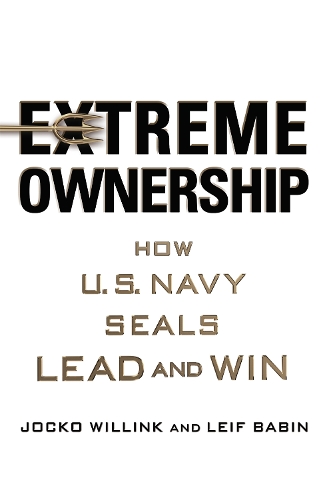 Бумажная книга «Extreme Ownership: How U.S. Navy Seals Lead and Win», авторов Джоко Уиллинк, Лейф Бебин - фото №1