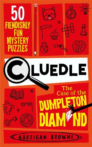 Паперова книга «Cluedle - The Case of the Dumpleton Diamond: 50 Fiendishly Fun Mystery Puzzles», автор Гартіган Браун - фото №1