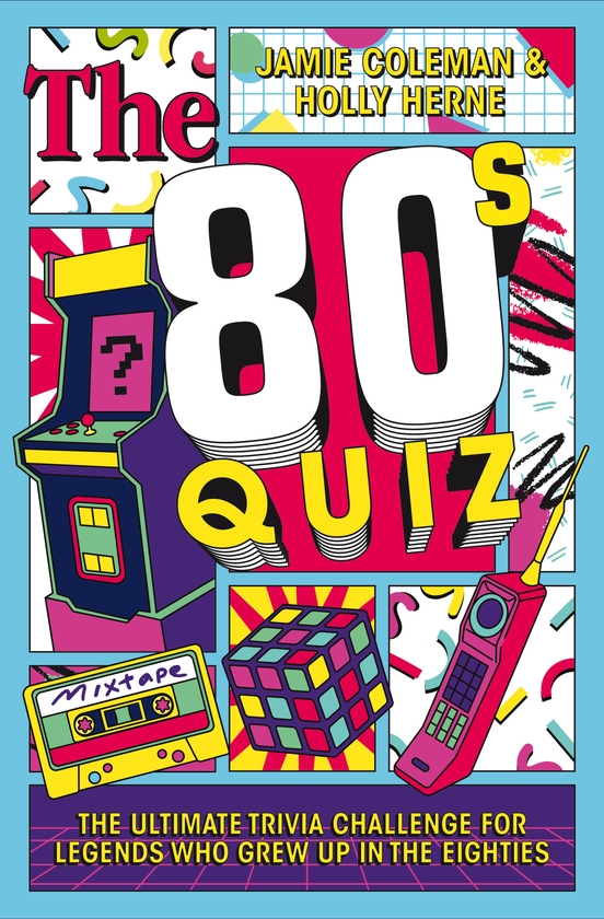 Paper book «The 80s Quiz: The Ultimate Trivia Challenge for Legends Who Grew Up in the Eighties», authors Holly Herne, Jamie Coleman - фото №1
