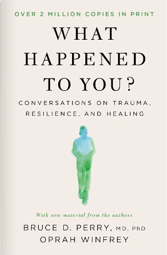 Бумажная книга «What Happened to You?: Conversations on Trauma, Resilience, and Healing – With New Material», автор Опра Уинфри - фото №1