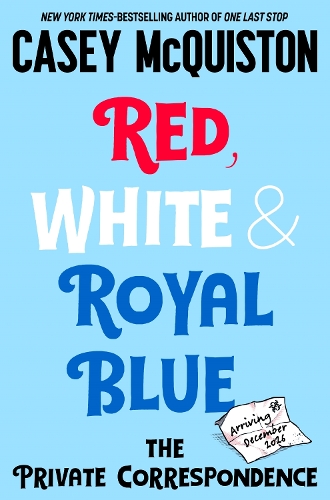 Бумажная книга «Red, White & Royal Blue: The Private Correspondence», автор Кейси МакКуистон - фото №1