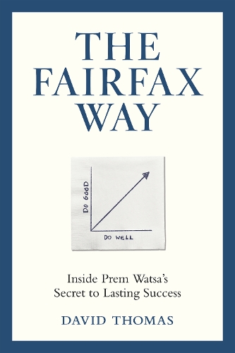 Бумажная книга «The Fairfax Way: Inside Prem Watsa's Secret to Lasting Success», автор Дэвид Томас - фото №1