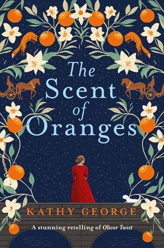 Паперова книга «The Scent of Oranges: The stunning literary retelling of the beloved classic Oliver Twist from a brilliant Australian author.», автор Кеті Джордж - фото №1