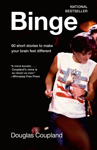 Бумажная книга «Binge: 60 stories to make your brain feel different», автор Дуглас Коупленд - фото №1