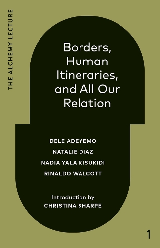 Паперова книга «Borders, Human Itineraries, And All Our Relation», авторів Деле Адейемо, Надя Яла Кісукіді, Наталі Діаз - фото №1