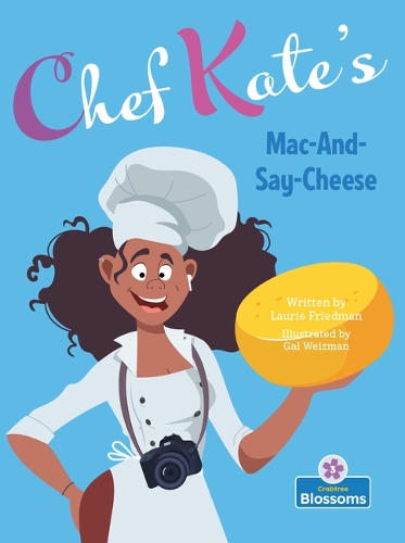 Паперова книга «Chef Kate's Mac-And-Say-Cheese», автор Лорі Фрідман - фото №1