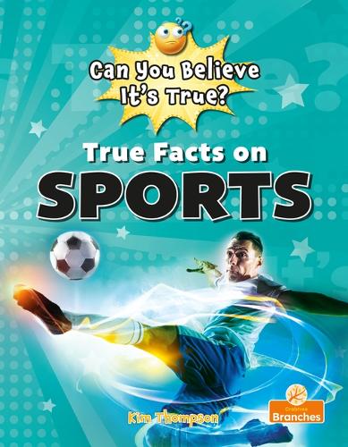 Бумажная книга «True Facts on Sports», автор Ким Томпсон - фото №1