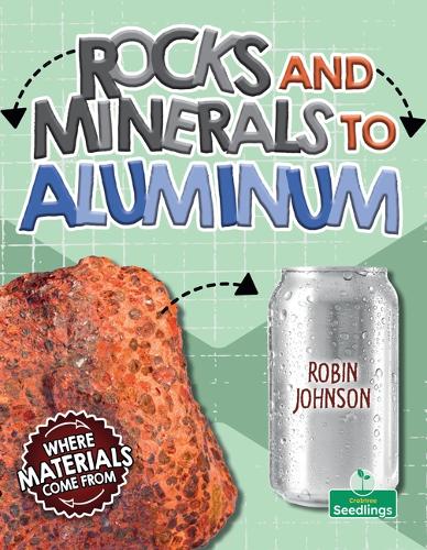 Бумажная книга «Rocks and Minerals to Aluminum», автор Робин Джонсон - фото №1