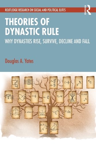Paper book «Theories of Dynastic Rule: Why Dynasties Rise, Survive, Decline and Fall», author Douglas A. Yates - фото №1