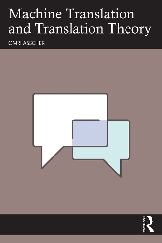 Бумажная книга «Machine Translation and Translation Theory», автор Омри Ашер - фото №1