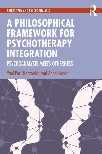 Бумажная книга «A Philosophical Framework for Psychotherapy Integration: Psychoanalysis Meets Otherness», автор Анер Говрин - фото №1