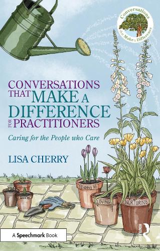 Паперова книга «Conversations that Make a Difference for Practitioners: Caring for the People who Care», автор Ліза Черрі - фото №1