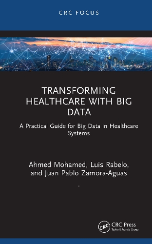Бумажная книга «Transforming Healthcare with Big Data: A Practical Guide for Big Data in Healthcare Systems», автор Луис Рабело - фото №1