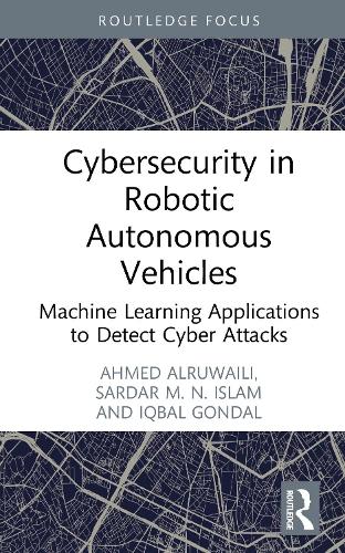 [object Object] «Cybersecurity in Robotic Autonomous Vehicles: Machine Learning Applications to Detect Cyber Attacks», автор Сардар М. Н. Іслам - фото №1