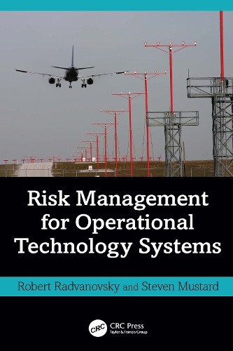 Бумажная книга «Risk Management for Operational Technology (OT) Systems», автор Роберт Радвановский - фото №1