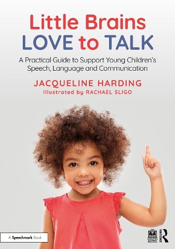 Бумажная книга «Little Brains Love to Talk: A Practical Guide to Support Young Children’s Speech, Language and Communication», автор Жаклин Хардинг - фото №1