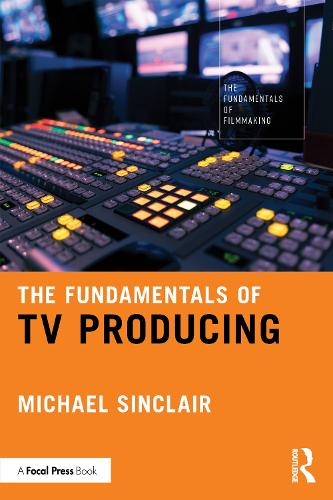 Паперова книга «The Fundamentals of TV Producing», автор Майкл Сінклер - фото №1