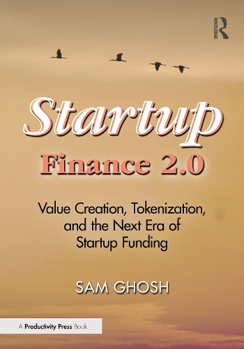 Паперова книга «Startup Finance 2.0: Value Creation, Tokenization, and the Next Era of Startup Funding», автор Сем Гош - фото №1