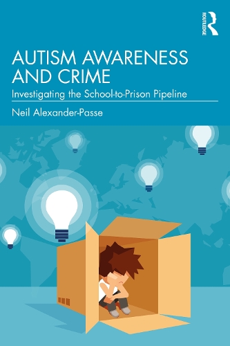Бумажная книга «Autism Awareness and Crime: Investigating the School-to-Prison Pipeline», автор Нил Александр-Пассе - фото №1