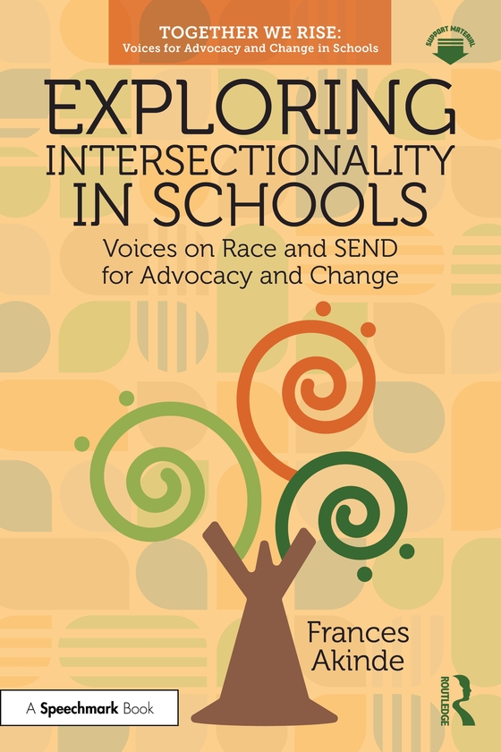 Paper book «Exploring Intersectionality in Schools: Voices on Race and SEND for Advocacy and Change», author Frances Akinde - фото №1