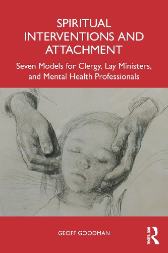 Паперова книга «Spiritual Interventions and Attachment: Seven Models for Clergy, Lay Ministers, and Mental Health Professionals», автор Джефф Гудман - фото №1