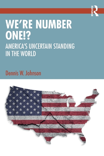 Бумажная книга «We’re Number One!?: America’s Uncertain Standing in the World», автор Деннис У. Джонсон - фото №1
