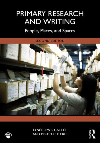 Бумажная книга «Primary Research and Writing: People, Places, and Spaces», авторов Лине Льюис Гейллет, Мишель Ф. Эбл - фото №1