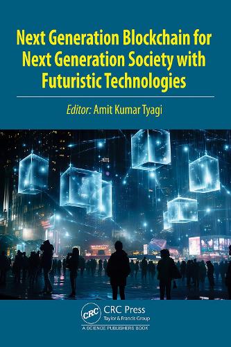 Бумажная книга «Next Generation Blockchain for Next Generation Society with Futuristic Technologies» - фото №1