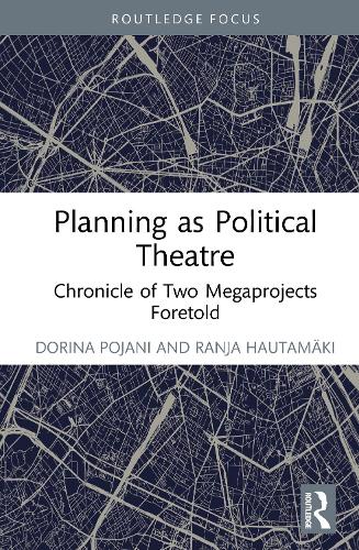 Бумажная книга «Planning as Political Theatre: Chronicle of Two Megaprojects Foretold», автор Дорина Поджани - фото №1
