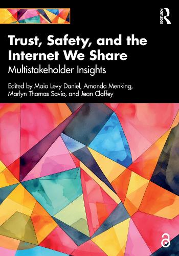 Паперова книга «Trust, Safety, and the Internet We Share: Multistakeholder Insights» - фото №1