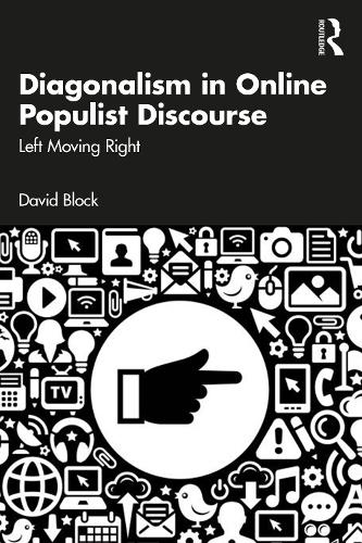 Бумажная книга «Diagonalism in Online Populist Discourse: Left Moving Right», автор Дэвид Блок - фото №1