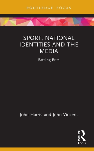 Бумажная книга «Sport, National Identities and the Media: Battling Brits», авторов Джон Харрис, Джон Винсент - фото №1
