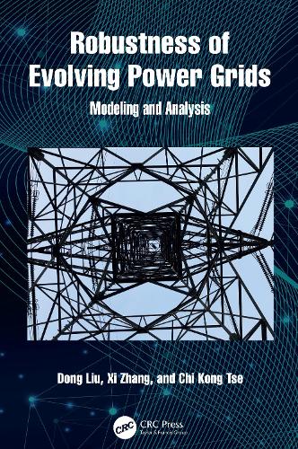 Паперова книга «Robustness of Evolving Power Grids: Modeling and Analysis», авторів Чі Конг Це, Донг Лю, Сі Чжан - фото №1
