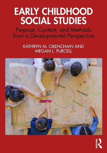 Паперова книга «Early Childhood Social Studies: Purpose, Content, and Methods from a Developmental Perspective», автор Кетрін М. Обенчайн - фото №1