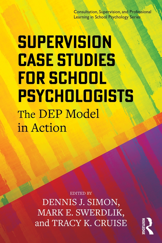 Паперова книга «Supervision Case Studies for School Psychologists: The DEP Model in Action» - фото №1