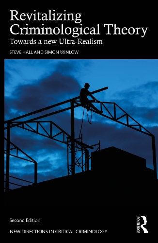 Бумажная книга «Revitalizing Criminological Theory: Advances in Ultra-Realism», авторов Саймон Уинлоу, Стив Холл - фото №1