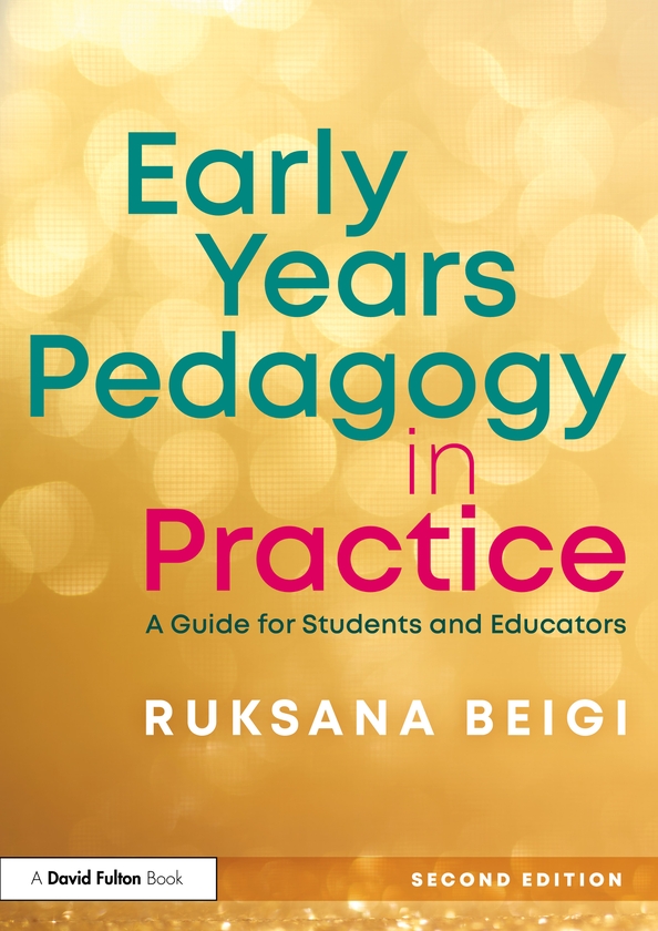 Бумажная книга «Early Years Pedagogy in Practice: A Guide for Students and Educators», автор Руксана Бейги - фото №1