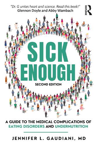 Паперова книга «Sick Enough: A Guide to the Medical Complications of Eating Disorders and Undernutrition», автор Дженніфер Л. Гаудіані - фото №1