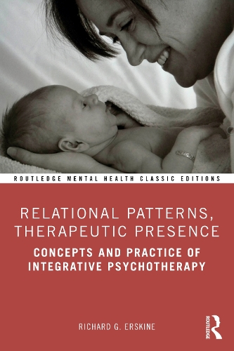 Бумажная книга «Relational Patterns, Therapeutic Presence: Concepts and Practice of Integrative Psychotherapy», автор Ричард Г. Эрскин - фото №1